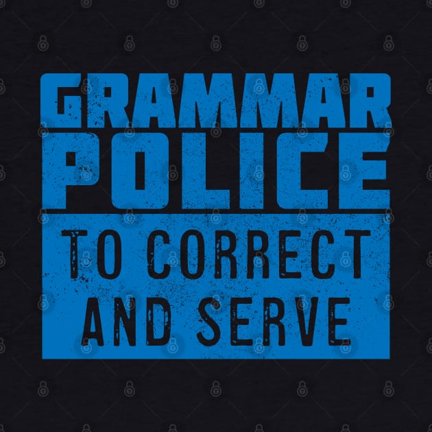 Grammar Police To Correct and Serve by Commykaze